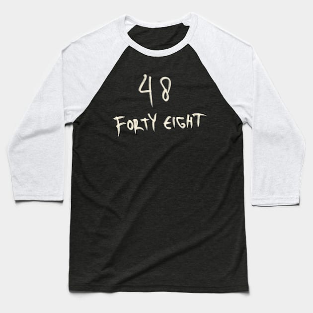 Hand Drawn Letter Number 48 Forty Eight Baseball T-Shirt by Saestu Mbathi